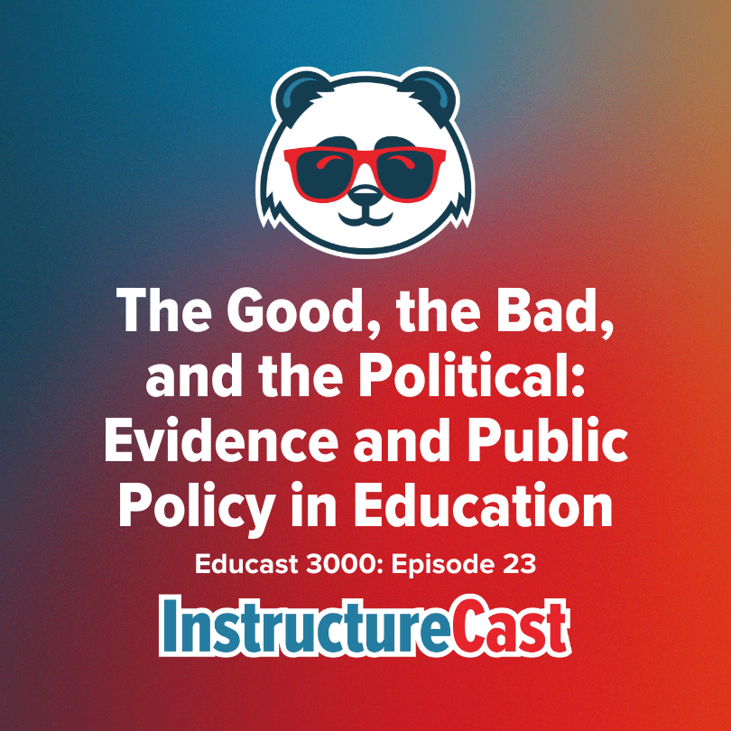 The Good, the Bad, and the Political Evidence and Public Policy in Education